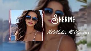 Sherine El Watar El Hassas Remix 2024  A Soulful Rework by DJ Layal  Original Track by Sherine [upl. by Ponton]