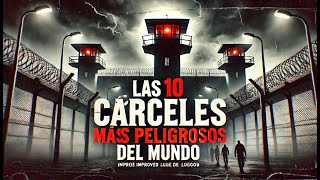 TOP 10 Cárceles Más Peligrosas del Mundo [upl. by Nylesor]