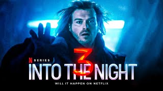 Into The Night Season 3  Will it Happen on Netflix [upl. by Aman]