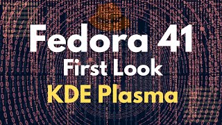 First Look  Fedora 41 KDE Plasma Desktop Environment  Fedora 41 Linux KDE Plasma 622 [upl. by Ailet930]