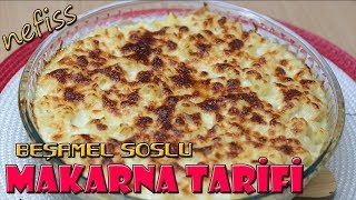 BEŞAMEL SOSLU MAKARNA TARİFİ  FIRINDA MAKARNA [upl. by Rennat916]