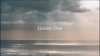 Golden Disk [upl. by Olli]