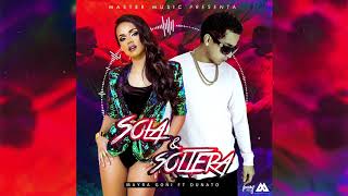 Mayra Goñi  Sola y Soltera ft Dunato Audio Oficial [upl. by Sandeep3]