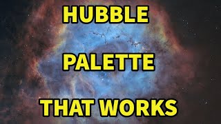 FINALLY A Hubble Palette Technique that WORKS For me D [upl. by Aihsyn]