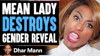 Mean Lady DESTROYS GENDER REVEAL What Happens Will Shock You  Dhar Mann [upl. by Lipman]