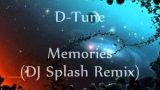 DTune  Memories Dj Splash Remix [upl. by Nedla]