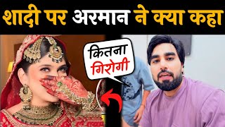 Armaan Malik Shocking Statement After Adnan Shaikh Wedding  Adnan Shaikh Wedding  Adnan 07 Vlogs [upl. by Leiva813]