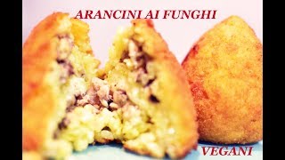 Arancini VEGANI ai funghi Ricetta veloce e gustosaarancina [upl. by Yeldarb622]