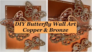 EASY DIY BUTTERFLY WALL ART  Metallic Metal Colours in Copper Bronze amp Worn Penny [upl. by Chadbourne]