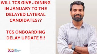 WILL TCS GIVE JOINING IN JANUARY 2024 TO THR LATERAL CANDIDATES TCS ONBOARDING DELAY UPDATE [upl. by Chapen]