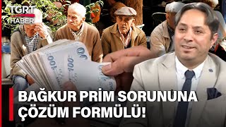 BAĞKUR’da İhya ve Prim Sorununun Çözümü Ne İsa Karakaş TGRT Haber’de Açıkladı [upl. by Bindman]