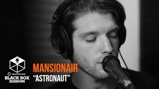 Mansionair  quotAstronautquot  Black Box Sessions [upl. by Bush]