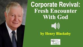 Audio Corporate Revival Fresh Encounter With God  Henry Blackaby [upl. by Silisav]