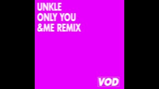 UNKLE  Only You ampME Remix VICES Edit [upl. by Floris]