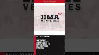 IIMA Ventures Launches Growth Accelerator 20 for SMEs and Family Businesses startupstreet startup [upl. by Anifad]