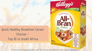 Quick Healthy Breakfast cereal choices  Top 10 in South Africa [upl. by Krystal]