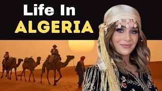 Life In Algeria History Culture Tradition Cuisines And More [upl. by Hibbert]