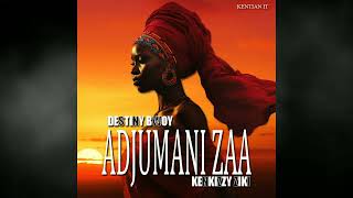 Adjumani Zaa  Kenkizzy Ziki feat Destiny Bwoy [upl. by Derwin]