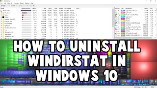 How to Uninstall WinDirStat in Windows 10 [upl. by Assyl]