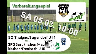 2022 03 05 U14SG Thalgau Eugendorf vs U15 SPG Burgkirchen Mauerkirchen Treubach  Spielszenen [upl. by Uri163]