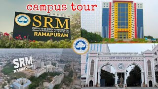 SRM campus tour  SRM Ramapuram  SRM kattankulathur [upl. by Lramaj]