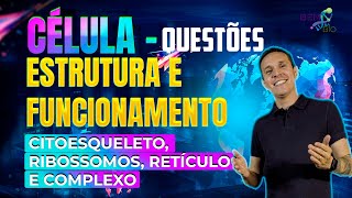 Célula  Estrutura e funcionamento  QUESTÕES  Citoesqueleto Ribossomos Retículo e Complexo [upl. by Emirej]