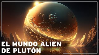 ¿Cómo es el Misterioso Mundo Alienígena de Plutón  Documental Espacio [upl. by Greerson719]