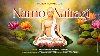 NAMO VAIRAGI Original Song  Parinati Parva Updhan 2025 Song  New Jain Song [upl. by Atined363]