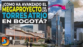 ¿Como Ha Avanzado el Megaproyecto de Las Torres Atrio En Bogotá [upl. by Mooney]