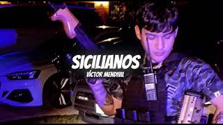 SICILIANOS  VICTOR MENDÍVIL ☠️ [upl. by Seira]