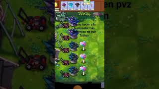 Cómo hacer a la humoseta más poderosa en pvz fusion pvzfusion pvzfusionedition [upl. by Valiant]