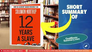 Summary of Twelve Years a Slave by Solomon Northup  Book Summaries  One Minute Summary [upl. by Lalitta]