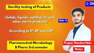 L26। U3। Sterility testing of products according to ip bp and usp। Microbiology B Pharm 3rd sem। [upl. by Ahsuat]