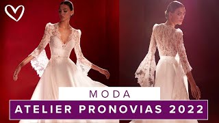 Abiti da sposa  ATELIER PRONOVIAS Collezione 2022 [upl. by Notsgnik]