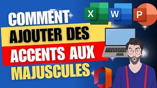 Comment ajouter des accents aux majuscules lors des saisies sur Office et votre ordinateur [upl. by Illek673]