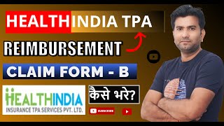 HealthIndia TPA Claim Form B Kaise Bhare I How to Fill HealthIndia TPA Reimbursement Claim Form B [upl. by Yeltrab150]