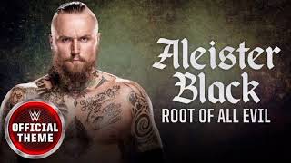 ALEISTER BLACKROOT OF ALL EVIL WWE THEME SONG [upl. by Ithnan]