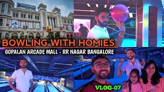 Bowling With Homies  bowling place in Bengaluru  gopalan arcade mall RR nagar  vlog 07 Bowling [upl. by Attikin866]