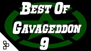 Best of GavAgeddon 9 [upl. by Bainter]