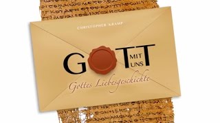 1 Gottes Liebesgeschichte Gott mit uns GL 14 Christopher Kramp [upl. by Nnywg]