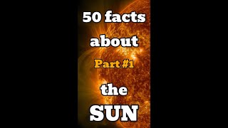 Solar Secrets 50 Fascinating Facts About the Sun Part 1 space sun solar solarsystem nasa [upl. by Aleck]