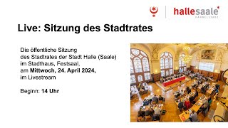 Stadtratssitzung Halle Saale am 24 April 2024 [upl. by Alroy876]