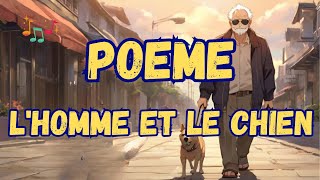 Récitation lhomme et le chien [upl. by Shrier195]