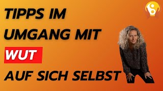 Wut auf dich selber So kannst du es auch sehen [upl. by Carena]