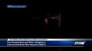 2 people rescued after boat overturned in Boynton Beach [upl. by Oirasor]