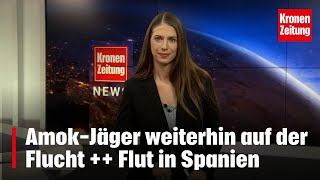 AmokJäger auf der Flucht  Flut in Spanien  kronetv NEWS [upl. by Hardy]