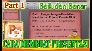 GAMPANG BANGET MEMBUAT PRESENTASI BAIK dan BENAR Part 1 [upl. by Schreibe951]