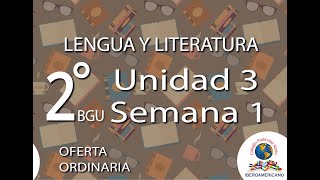 LENGUA Y LITERATURA 2DO UNIDAD 3 SEMANA 1 [upl. by Rhoda]