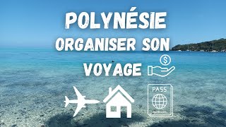 Comment organiser son voyage en Polynésie astuces et conseils pour faire des économies [upl. by Tulley800]