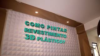 Como pintar placas de revestimento3d Plástico da ilove3d [upl. by Lleinad]